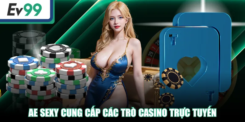 Sảnh AE Sexy | Điểm Đến Cho Các Tín Đồ Thích Casino Online Sảnh AE Sexy | Điểm Đến Cho Các Tín Đồ Thích Casino Online