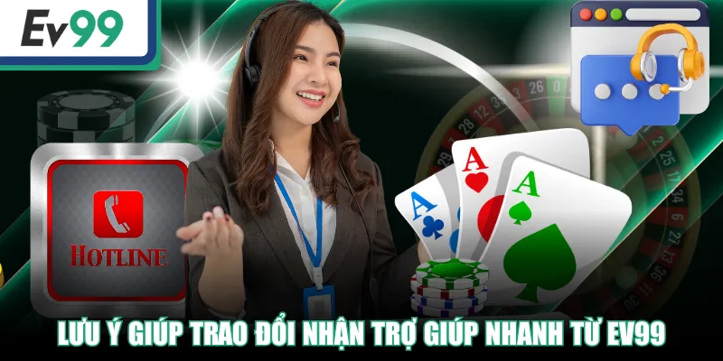 Hướng Dẫn Liên Hệ EV99 Nhanh Chóng Qua 3 Kênh Hỗ Trợ