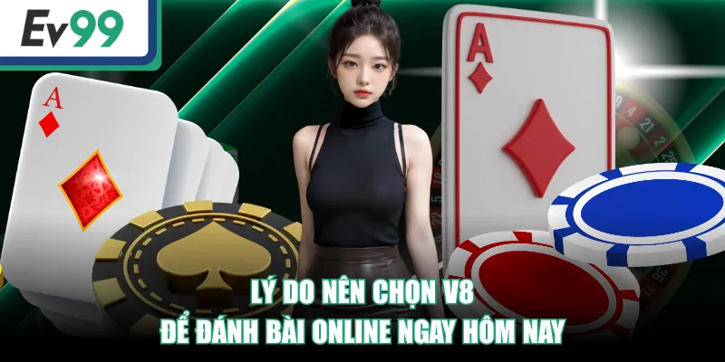 Trải Nghiệm Sảnh V8 - Chơi Game Bài 24/7, Thắng Cực Lớn