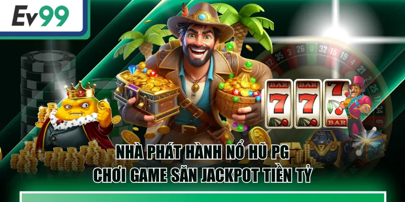 Nổ Hũ EV99 - Thế Giới Giải Trí Và Quay Thưởng Hấp Dẫn