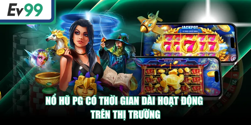 Nhà Phát Hành Nổ Hũ PG - Chơi Game Săn Jackpot Tiền Tỷ