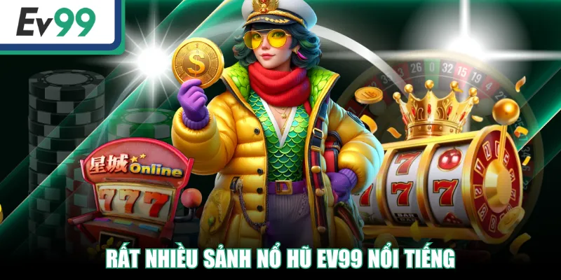 Nổ Hũ EV99 - Thế Giới Giải Trí Và Quay Thưởng Hấp Dẫn