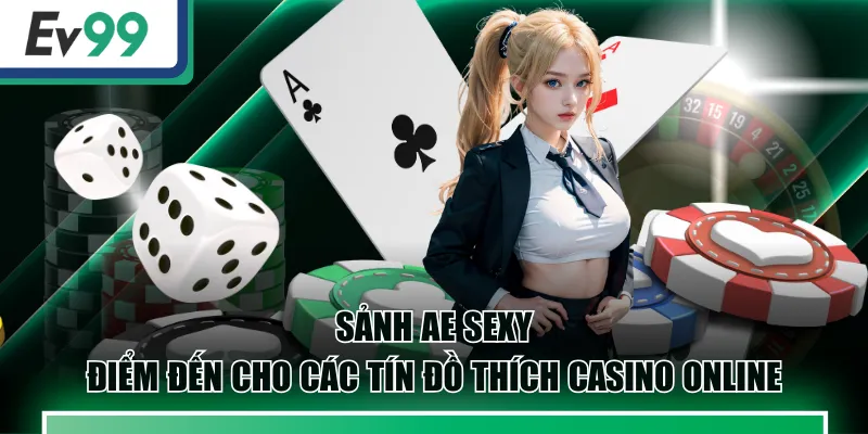 Casino EV99 | Trải Nghiệm Giải Trí Hấp Dẫn Cho Hội Viên