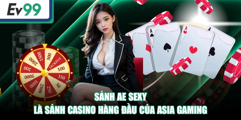 Sảnh AE Sexy | Điểm Đến Cho Các Tín Đồ Thích Casino Online Sảnh AE Sexy | Điểm Đến Cho Các Tín Đồ Thích Casino Online