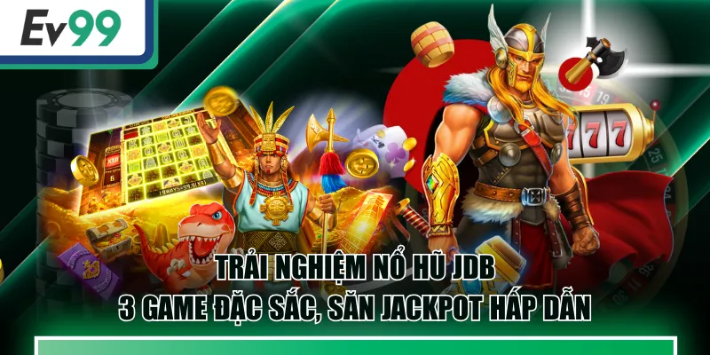 Nổ Hũ EV99 - Thế Giới Giải Trí Và Quay Thưởng Hấp Dẫn