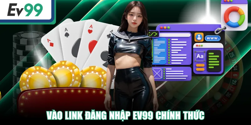 Đăng Nhập EV99 - Truy Cập Tài Khoản Dễ Dàng Cho Người Mới