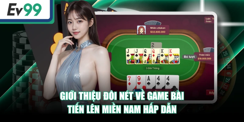 Tiến Lên Miền Nam - 3 Phút Nắm Trọn Luật Chơi Từ A - Z Tiến Lên Miền Nam - 3 Phút Nắm Trọn Luật Chơi Từ A - Z